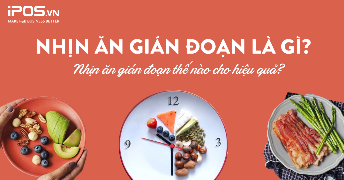 Nhịn ăn gián đoạn là phương pháp thuận tự nhiên?